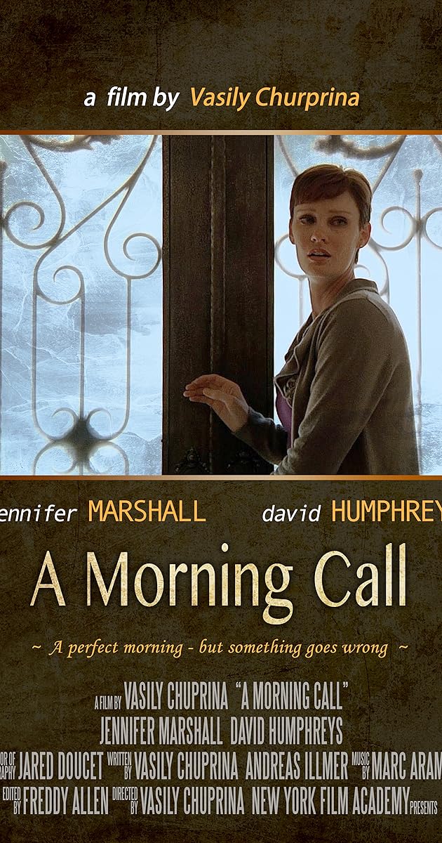 A Morning Call (2013) Full Cast & Crew IMDb