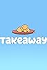 Primary photo for Takeaway Primary photo for Takeaway