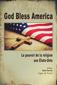 Primary photo for God Bless America: Evangelical Christians in the USA