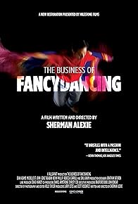 Primary photo for The Business of Fancydancing