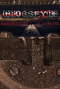 Primary photo for CrossFyre - Chronicles of Gabriel