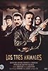 Primary photo for Los tres animales