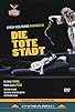 Primary photo for Die tote Stadt
