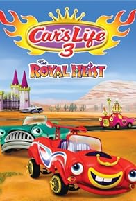 Primary photo for Car's Life 3: The Royal Heist Primary photo for Car's Life 3: The Royal Heist
