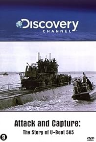 Primary photo for Attack and Capture: The Story of U-Boat 505