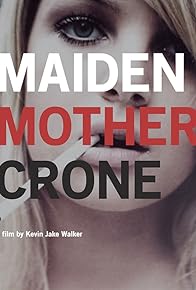 Primary photo for Maiden Mother Crone