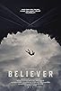 Primary photo for Believer Primary photo for Believer