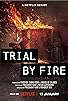 Primary photo for Trial by Fire Primary photo for Trial by Fire