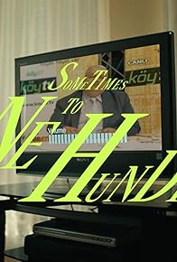 Primary photo for Sometimes to One Hundred