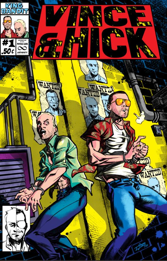 The Misadventures of Vince and Hick