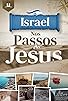 Primary photo for Israel - Nos Passos de Jesus Primary photo for Israel - Nos Passos de Jesus