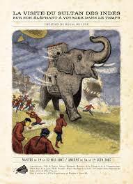 La visite du sultan des Indes sur son éléphant à voyager dans le temps