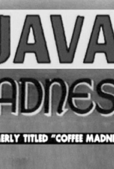 Primary photo for Java Madness' formerly titled 'Coffee Madness Primary photo for Java Madness' formerly titled 'Coffee Madness