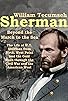 Primary photo for William Tecumseh Sherman: Beyond the March to the Sea