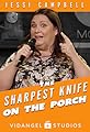 Jessi Campbell The Sharpest Knife on The Porch's primary photo