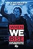 Primary photo for When We Rise Primary photo for When We Rise