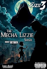Primary photo for The Suzii 3: The Mecha Lizzie Saga Primary photo for The Suzii 3: The Mecha Lizzie Saga