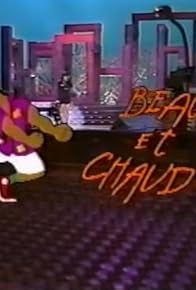 Primary photo for Beau et chaud