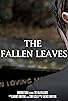 Primary photo for The Fallen Leaves Primary photo for The Fallen Leaves