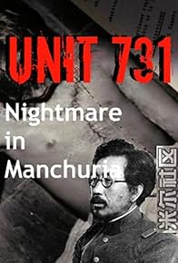 Primary photo for Unit 731: Nightmare in Manchuria