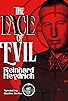 Primary photo for The Face of Evil: Reinhard Heydrich Primary photo for The Face of Evil: Reinhard Heydrich