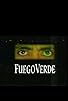 Primary photo for Fuego verde Primary photo for Fuego verde