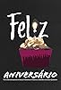 Primary photo for Feliz Aniversário Primary photo for Feliz Aniversário