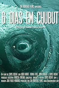 Primary photo for 6 Dias Em Chubut