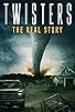 Primary photo for Twisters: The Real Story Primary photo for Twisters: The Real Story