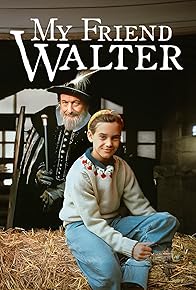 Primary photo for My Friend Walter