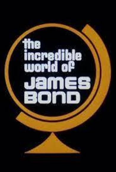 Primary photo for The Incredible World of James Bond Primary photo for The Incredible World of James Bond