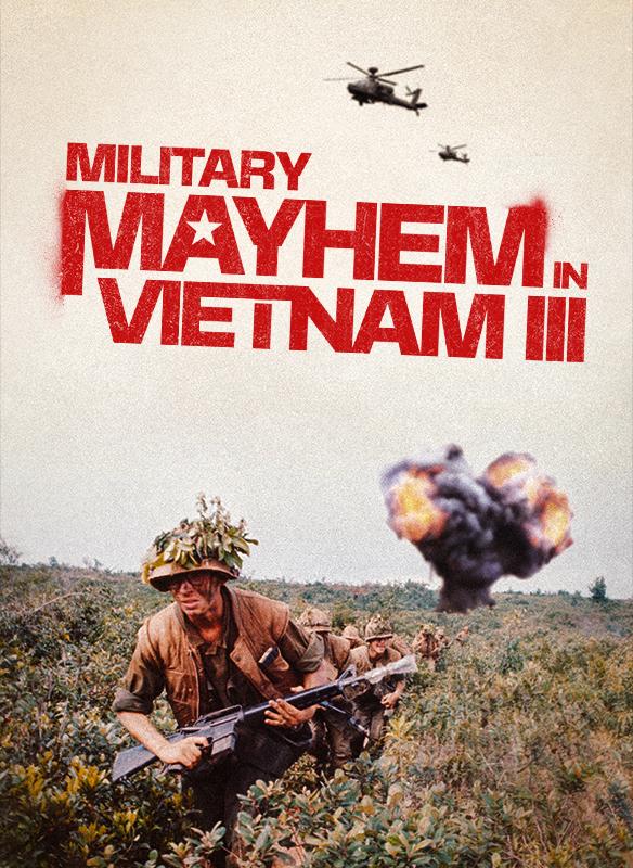 Military Mayhem in Vietnam Part 3