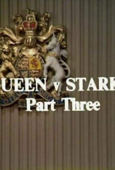 Primary photo for Queen v Starkie: Part Three Primary photo for Queen v Starkie: Part Three