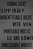 Primary photo for Fading Light on An Unidentifiable Object with Unhirable Music and Unreadable Words