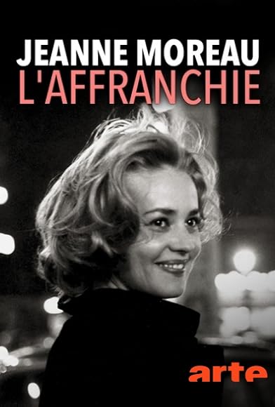 Primary photo for Jeanne Moreau, l'affranchie Primary photo for Jeanne Moreau, l'affranchie
