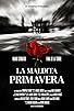 Primary photo for La Maldita Primavera
