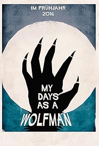 Primary photo for My Days as a Wolfman