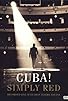 Primary photo for Simply Red: Cuba!