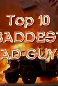 Primary photo for Top 10 Baddest Bad Guys