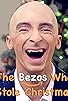 Primary photo for The Bezos Who Stole Christmas Primary photo for The Bezos Who Stole Christmas