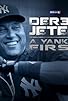 Primary photo for Der3k Jeter: A Yankee First Primary photo for Der3k Jeter: A Yankee First