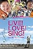 Primary photo for Live! Love! Sing! Primary photo for Live! Love! Sing!