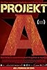 Primary photo for Projekt A - Eine Reise zu anarchistischen Projekten in Europa