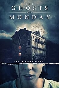 Primary photo for The Ghosts of Monday Primary photo for The Ghosts of Monday