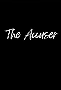 Primary photo for The Accuser Primary photo for The Accuser