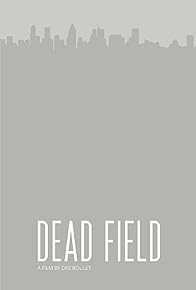 Primary photo for Dead Field Primary photo for Dead Field