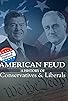 Primary photo for American Feud: A History of Conservatives and Liberals