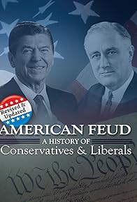 Primary photo for American Feud: A History of Conservatives and Liberals