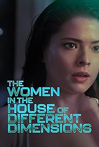 Primary photo for The Women in the House of Different Dimensions