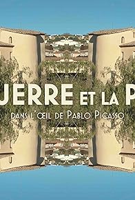 Primary photo for La Guerre et la paix - Dans l'oeil de Pablo Picasso